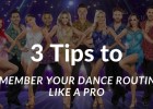 3 Top Tips to Remember Your Dance Routines Like a Pro